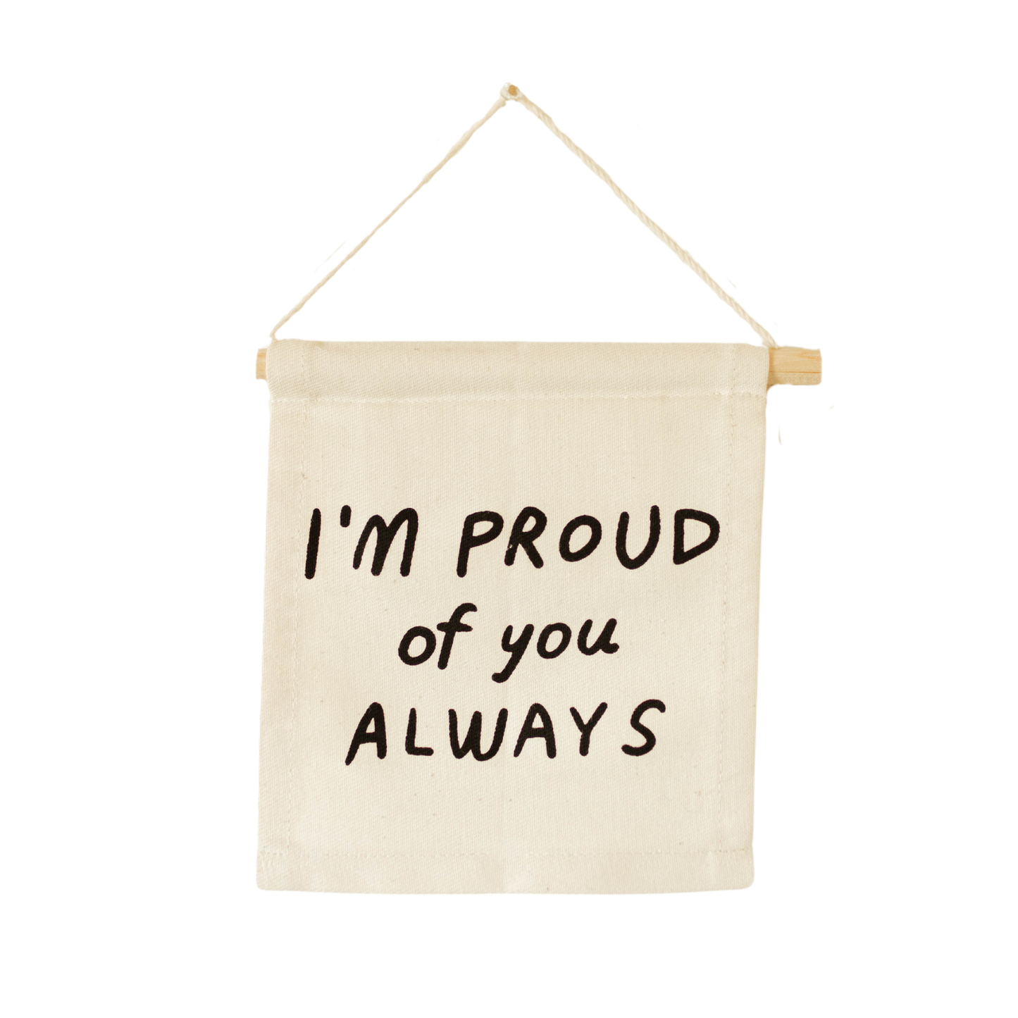 I'm Proud of You Canvas Hang Sign
